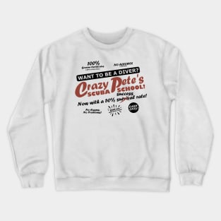 Crazy Pete's Scuba School Crewneck Sweatshirt